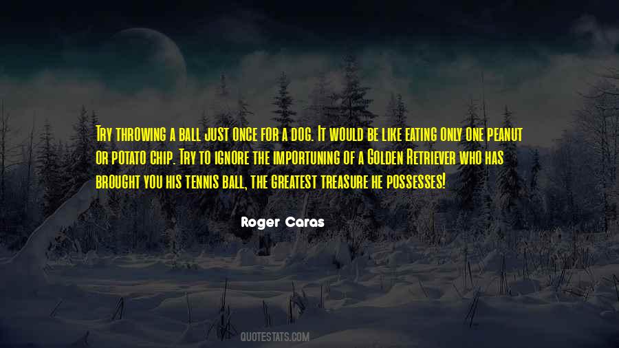 Roger Caras Quotes #211162