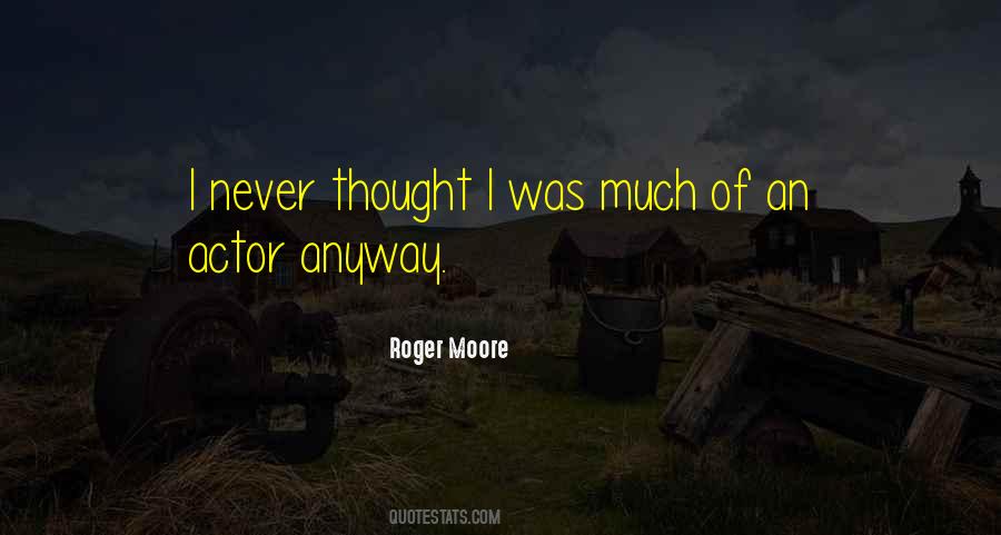 Roger Moore Quotes #1478373