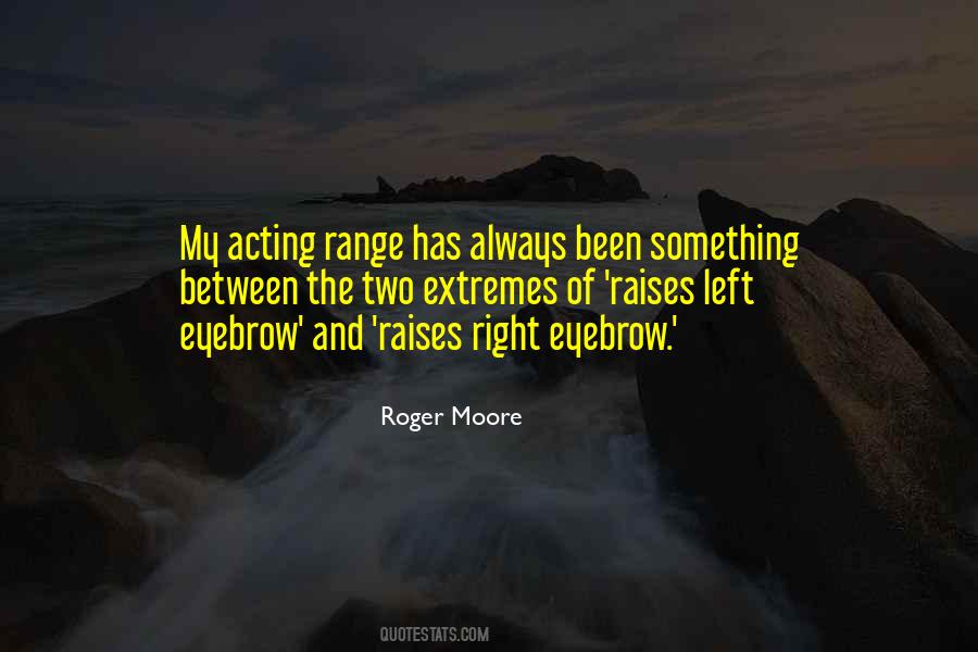 Roger Moore Quotes #1648549