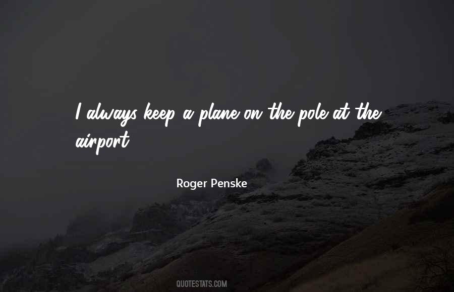 Roger Penske Quotes #99446