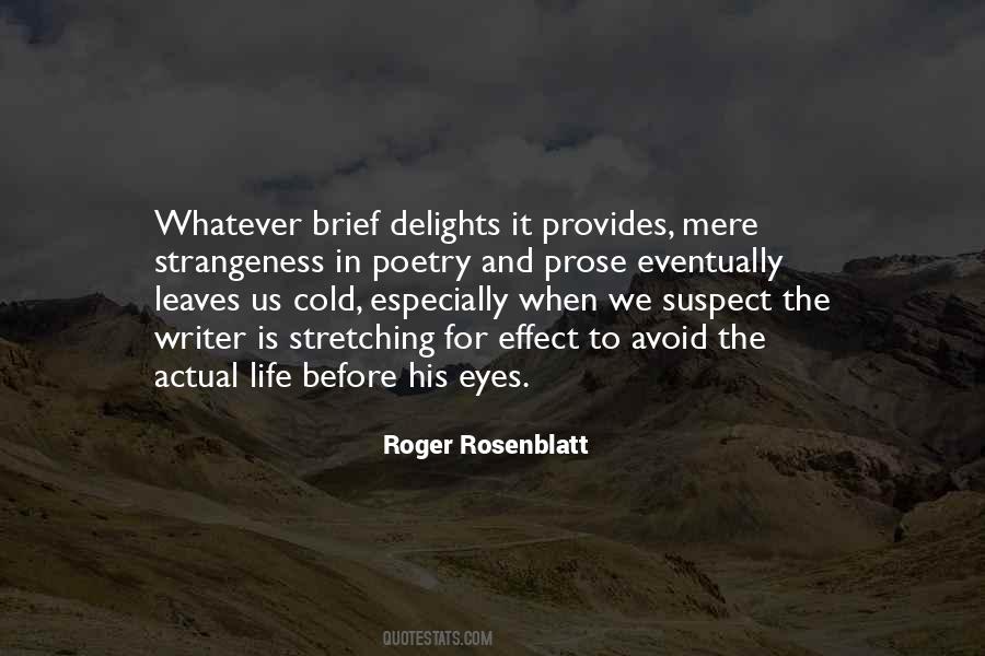 Roger Rosenblatt Quotes #1278913