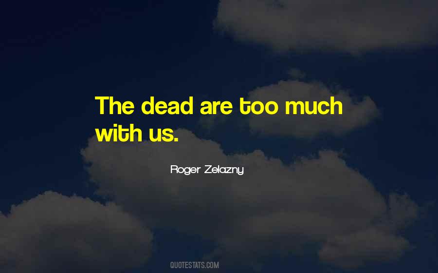 Roger Zelazny Quotes #1247204