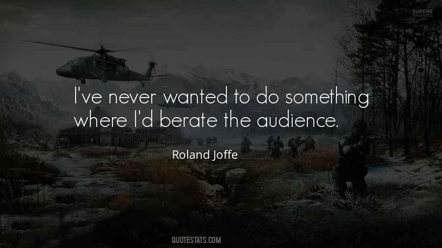 Roland Joffe Quotes #203073