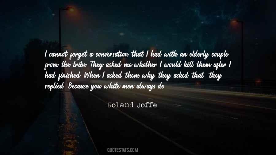 Roland Joffe Quotes #855725