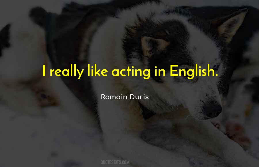 Romain Duris Quotes #321637