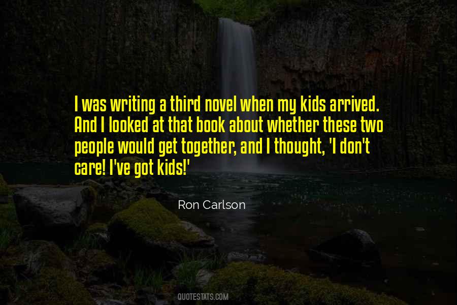 Ron Carlson Quotes #634762