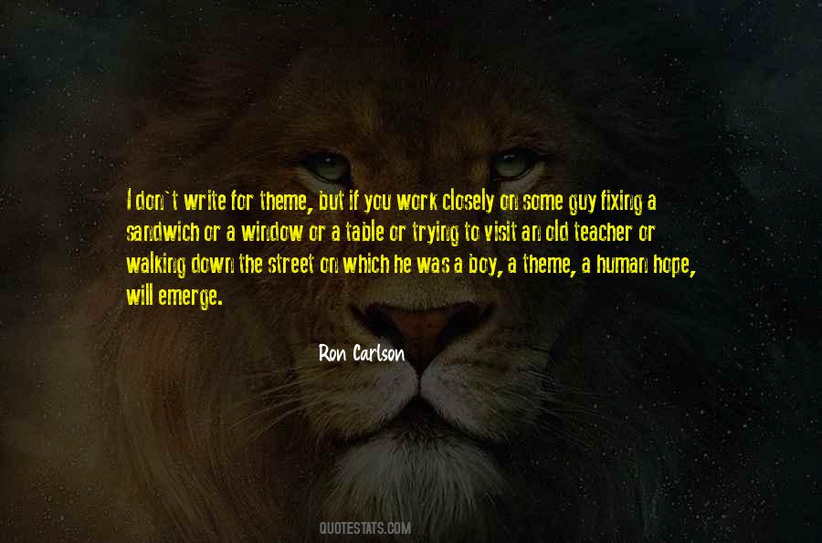 Ron Carlson Quotes #648926