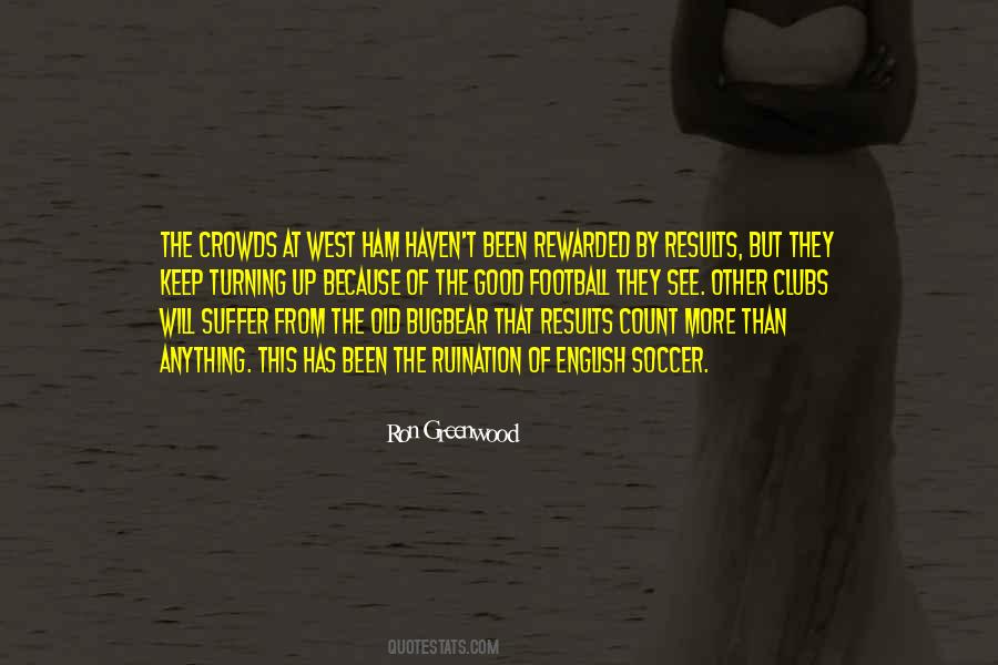 Ron Greenwood Quotes #1198731
