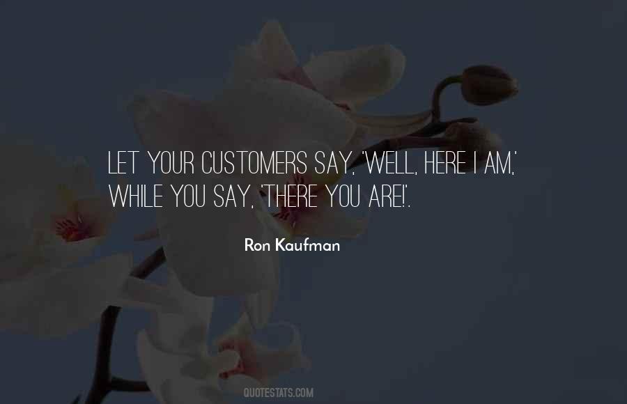 Ron Kaufman Quotes #648546