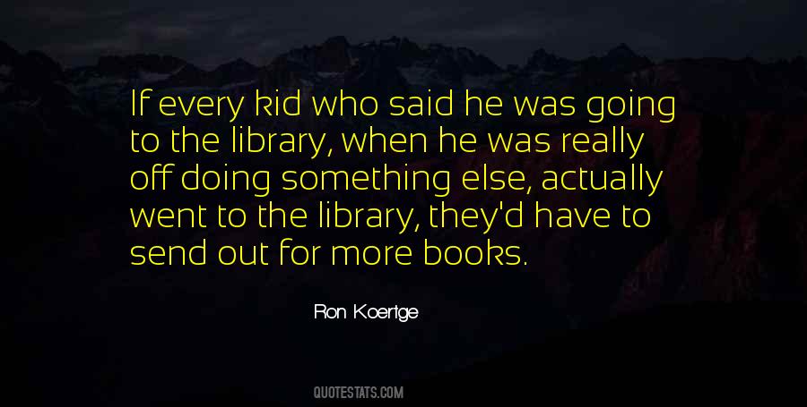 Ron Koertge Quotes #860792