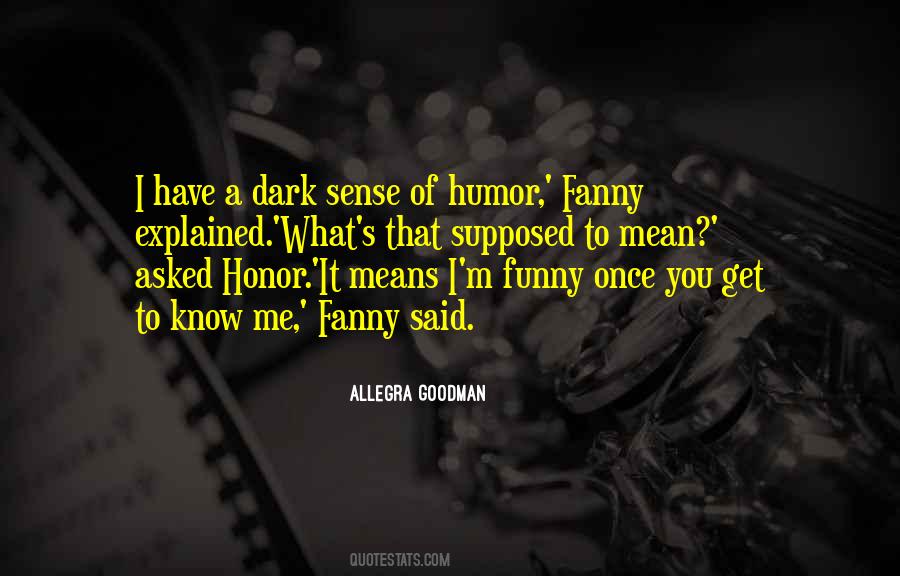 Quotes About Dark Sense Of Humor #320270