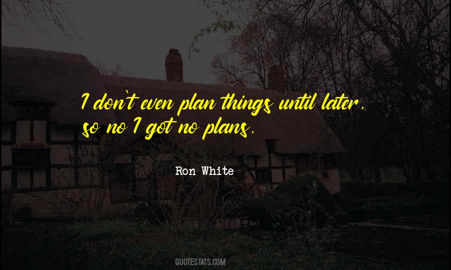 Ron White Quotes #560879