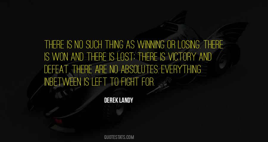 Quotes About Winning Or Losing #1344575