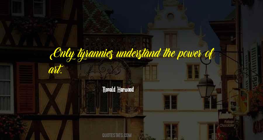 Ronald Harwood Quotes #1797514