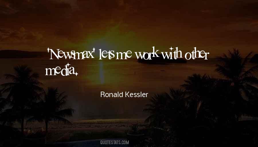 Ronald Kessler Quotes #1639503