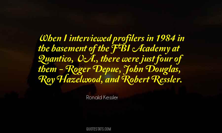 Ronald Kessler Quotes #1676292