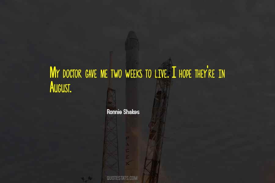 Ronnie Shakes Quotes #1511881