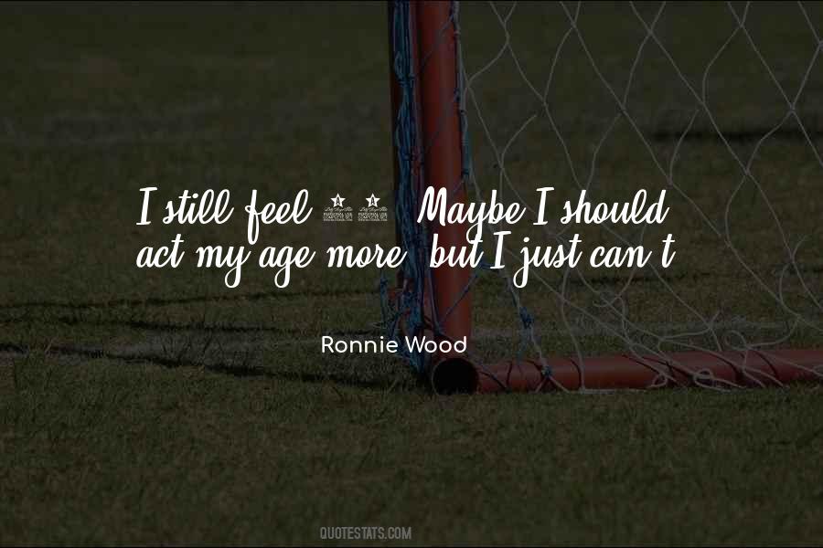 Ronnie Wood Quotes #1255736