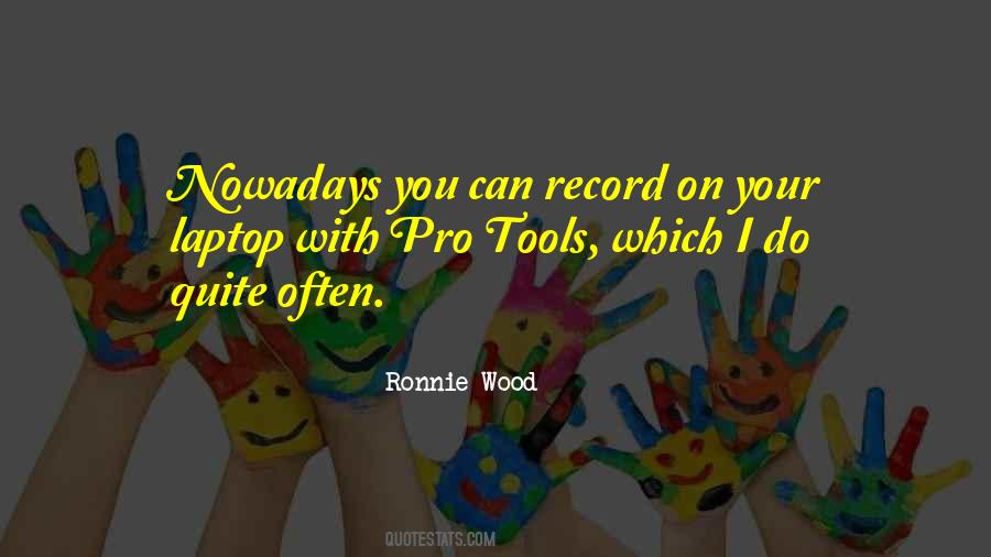 Ronnie Wood Quotes #1541115