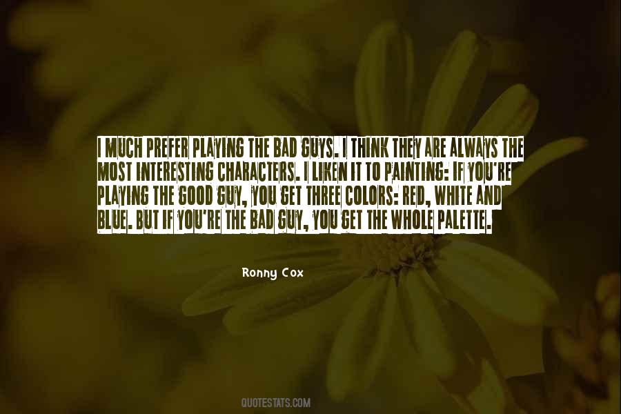 Ronny Cox Quotes #912487