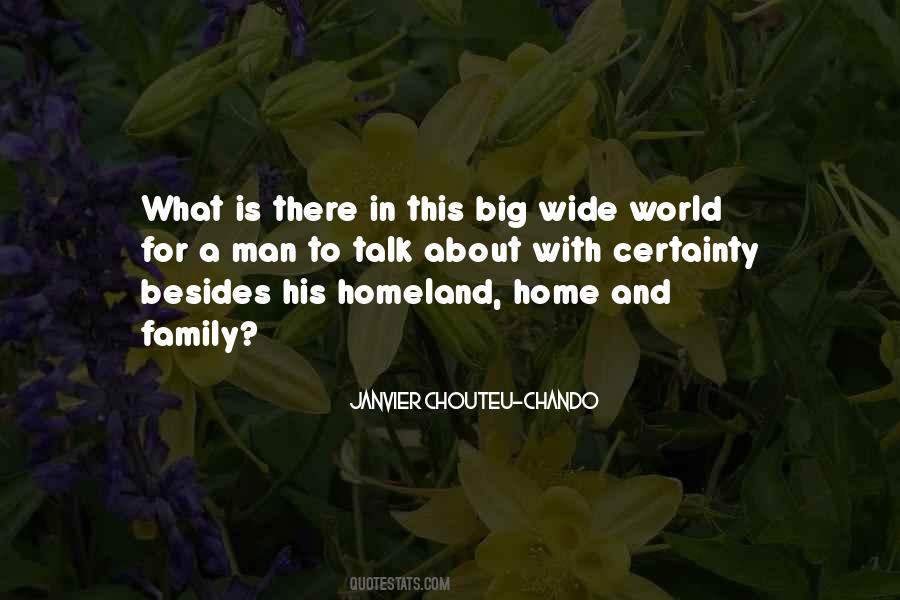 Quotes About The Big Wide World #1271183