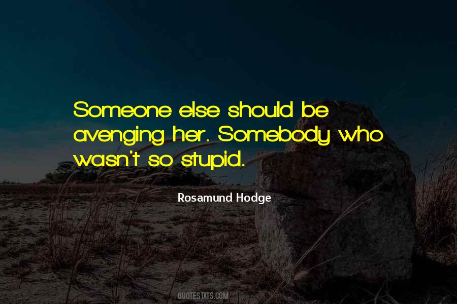 Rosamund Hodge Quotes #1361075