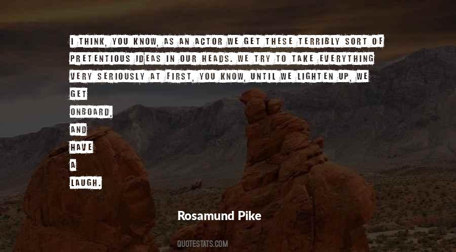 Rosamund Pike Quotes #492538