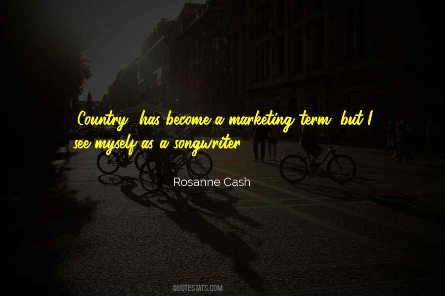 Rosanne Cash Quotes #1224617