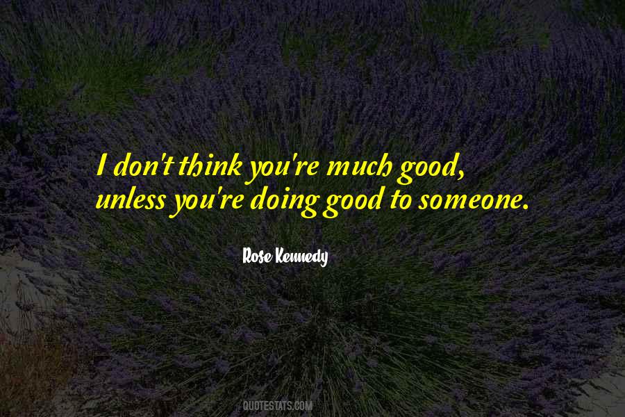 Rose Kennedy Quotes #1721338