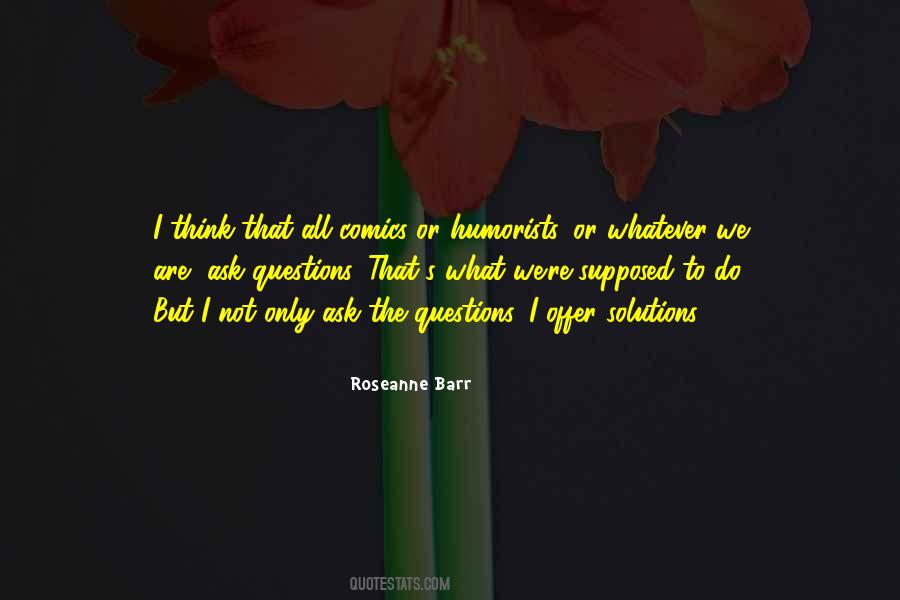 Roseanne Barr Quotes #407583