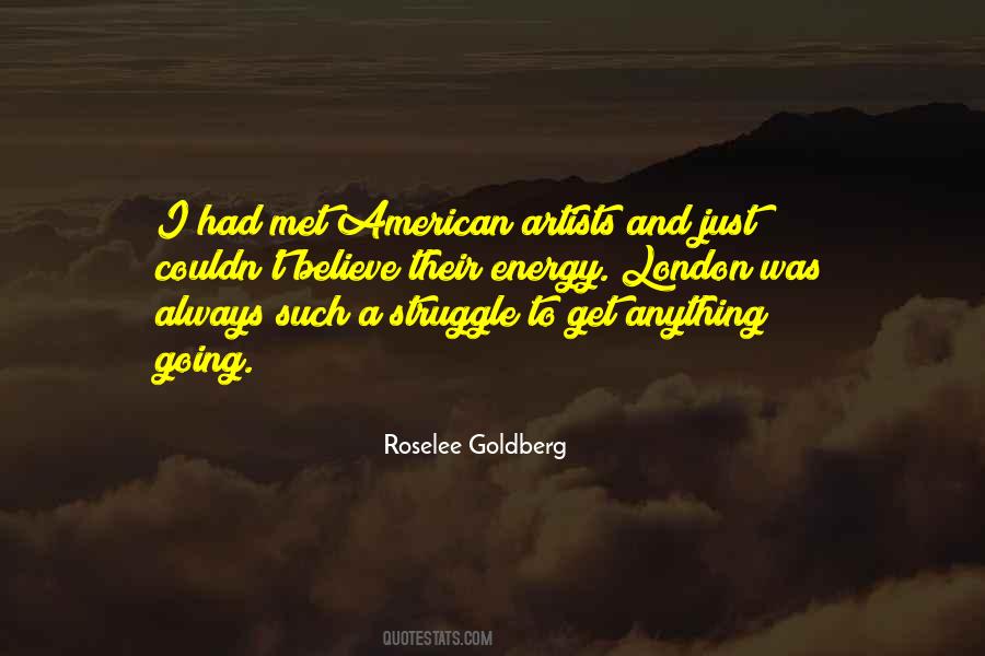 Roselee Goldberg Quotes #1616107