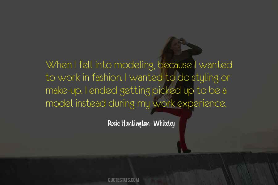 Rosie Huntington Whiteley Quotes #19211