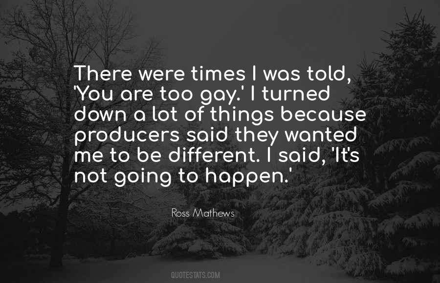 Ross Mathews Quotes #1665973