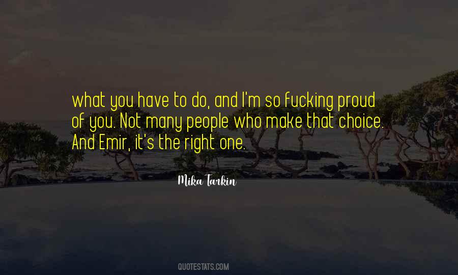 Quotes About Make The Right Choice #795110
