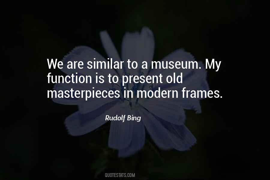 Rudolf Bing Quotes #646237