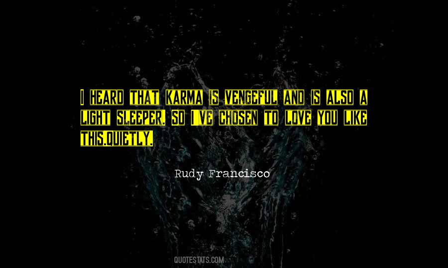 Rudy Francisco Quotes #1030205