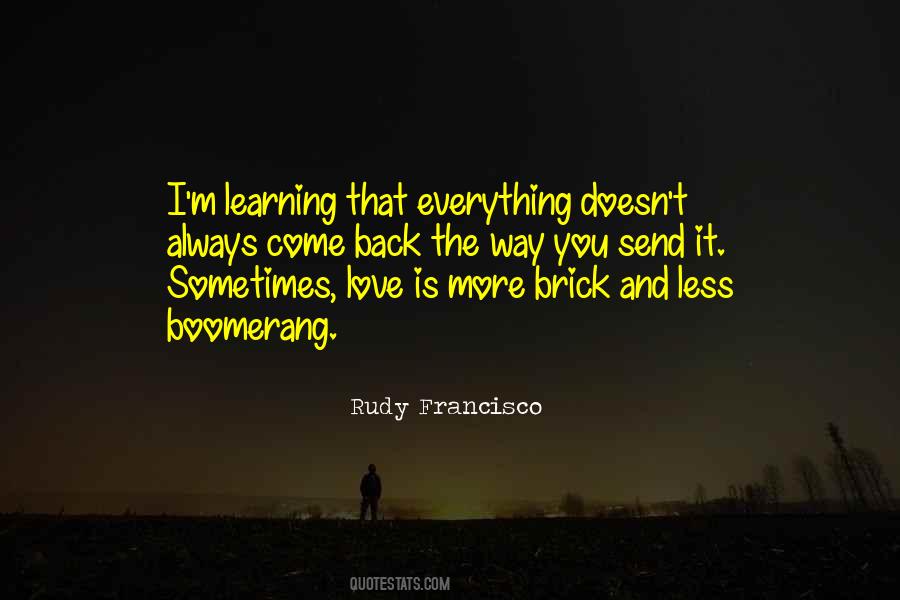 Rudy Francisco Quotes #362745