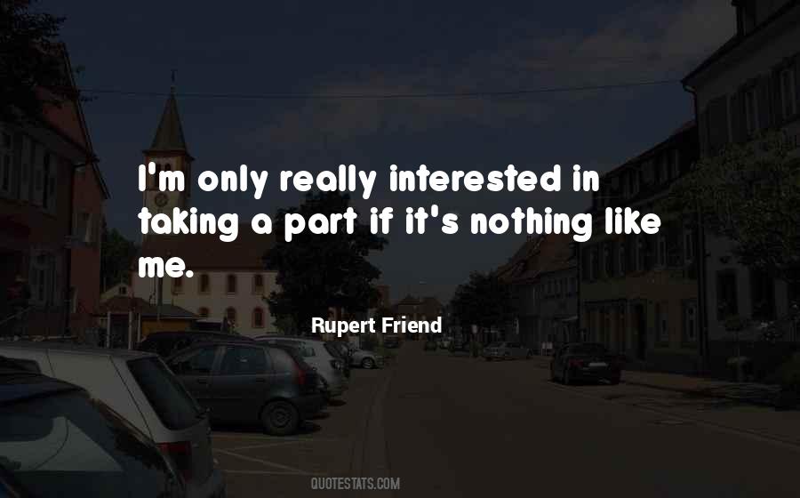 Rupert Friend Quotes #1572224