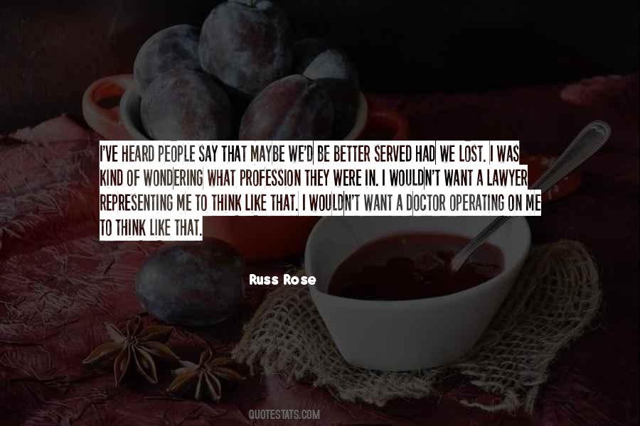 Russ Rose Quotes #775716