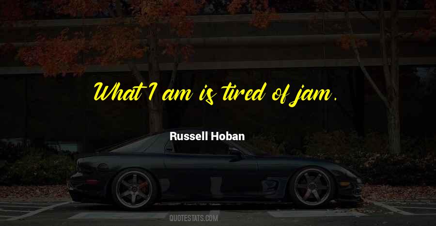 Russell Hoban Quotes #47741