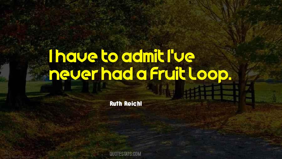 Ruth Reichl Quotes #325315