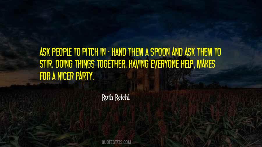 Ruth Reichl Quotes #481823