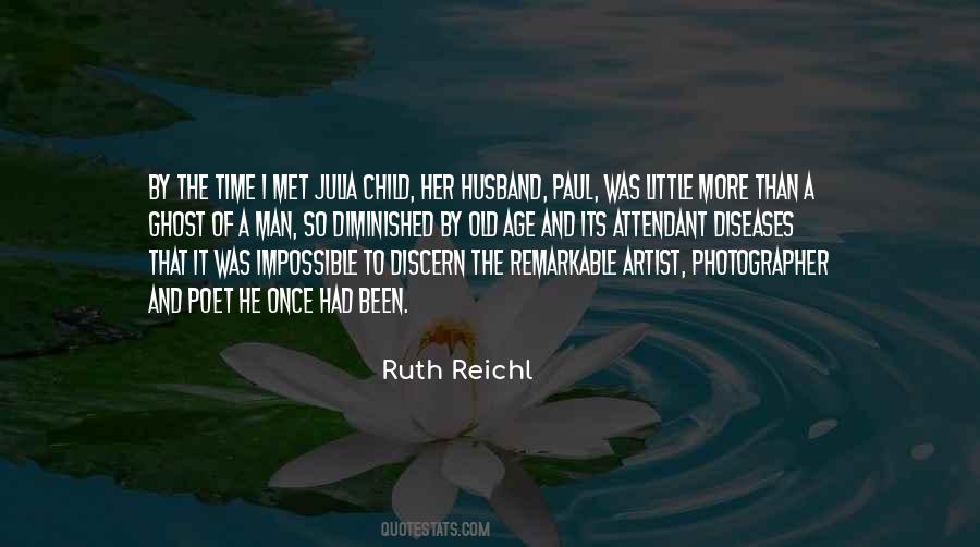 Ruth Reichl Quotes #900090