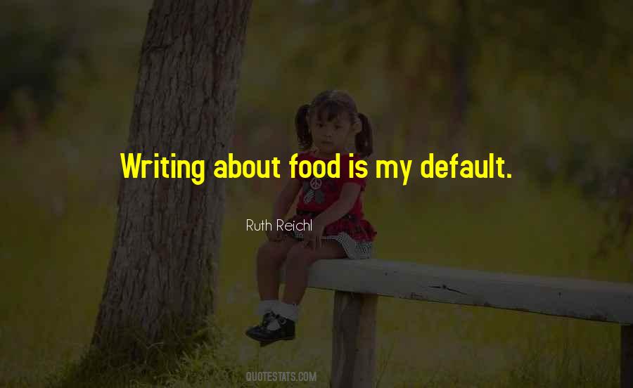 Ruth Reichl Quotes #932803