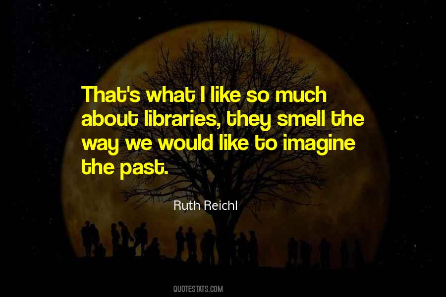 Ruth Reichl Quotes #980985