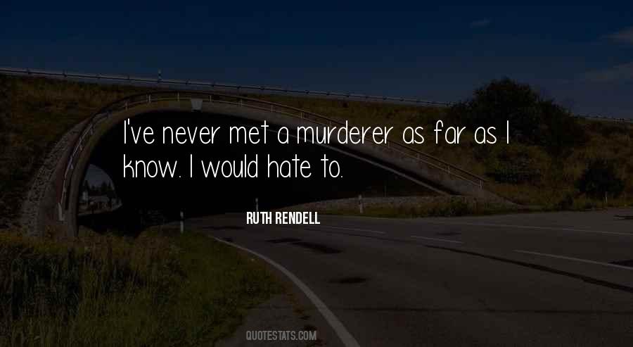 Ruth Rendell Quotes #254911