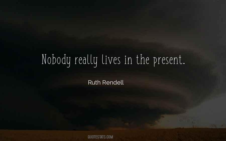 Ruth Rendell Quotes #581583