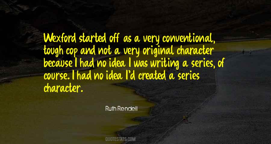 Ruth Rendell Quotes #640132