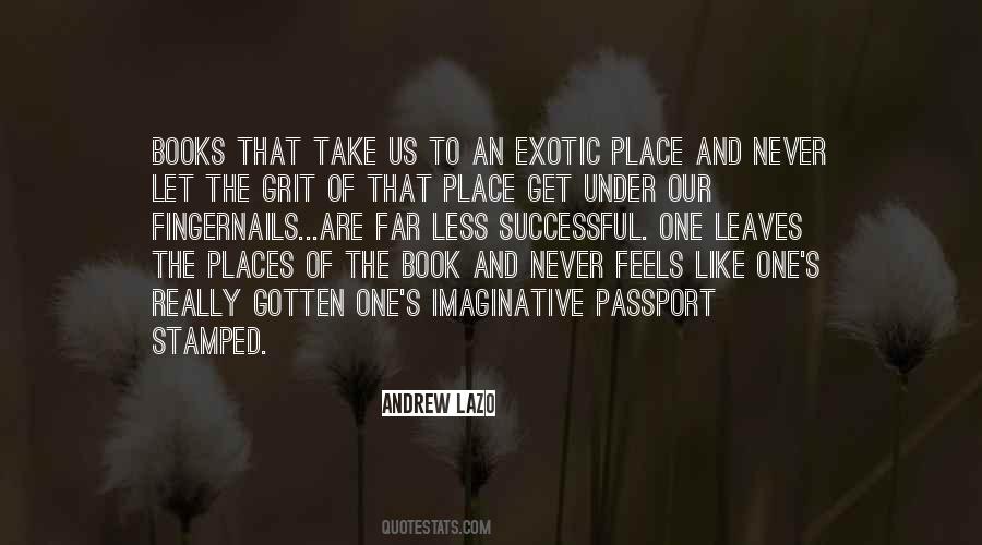 Quotes About Exotic Places #496658