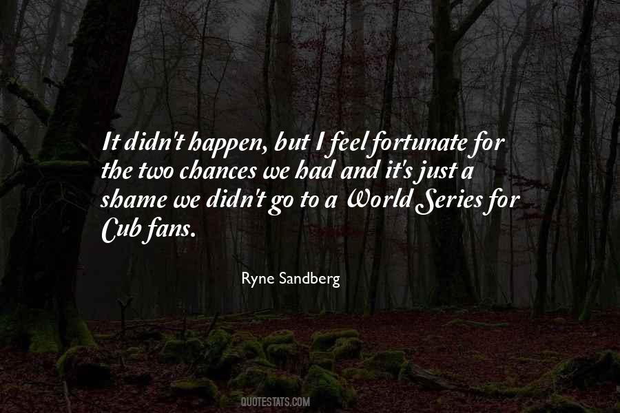 Ryne Sandberg Quotes #875200